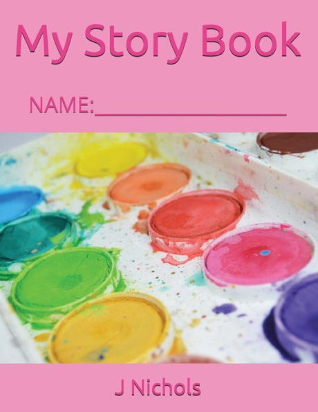 My Story Book: Name: ____________________ - 9781717852403