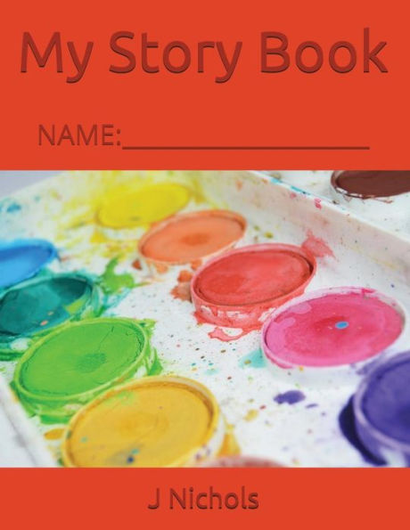 My Story Book: Name: ____________________ - 9781717852502