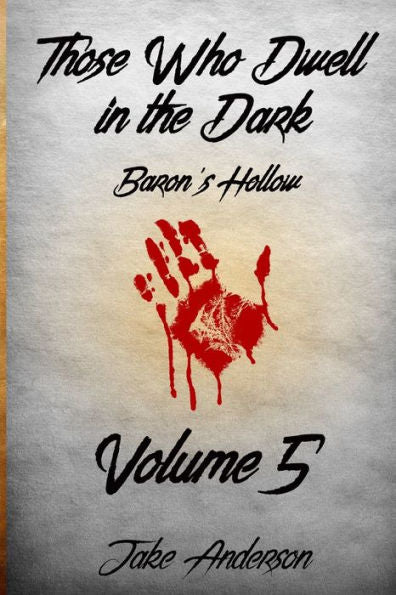 Those Who Dwell In The Dark : Baron's Hollow: - 9781717853424