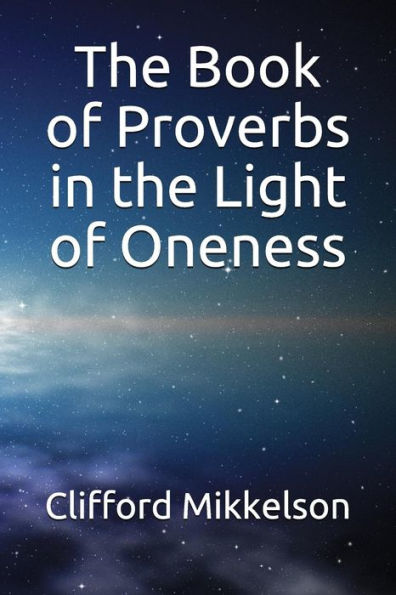 The Book Of Proverbs In The Light Of Oneness