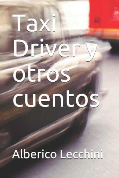 Taxi Driver Y Otros Cuentos