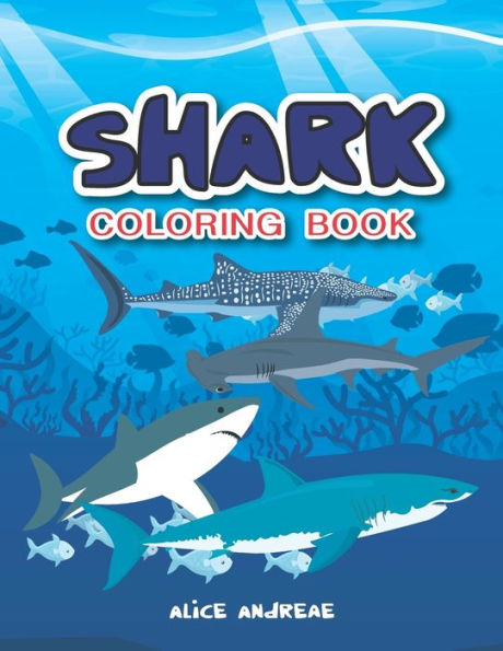 Shark Coloring Book: Book For Kids Ages 2-4