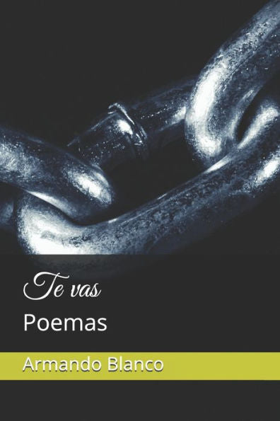 Te Vas : Poemas