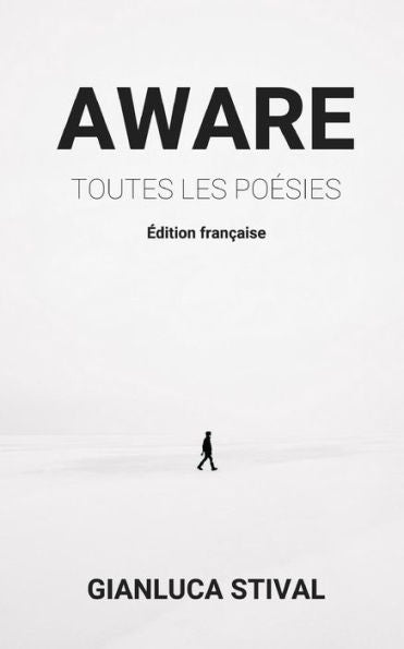 AWARE: Toutes les po�sies (French Edition)