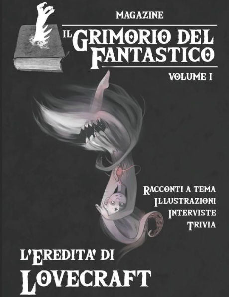 Il Grimorio del Fantastico volume 1: L'eredità di Lovecraft (Italian Edition)