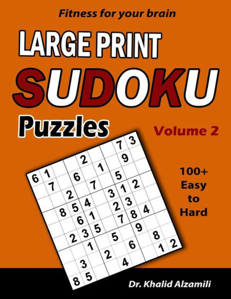 Fitness for your brain: Large Print SUDOKU Puzzles: 100+ Easy to Hard Puzzles - Train your brain anywhere, anytime! (Large Print Puzzles) - 9781717895578