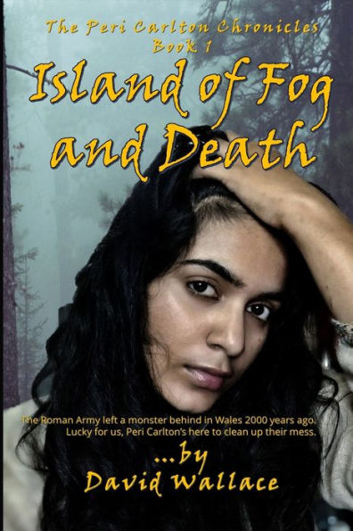 Island of Fog and Death: A sci-fi horror adventure (The Peri Carlton Chronicles)