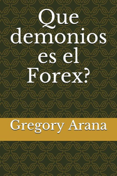 Que Demonios Es El Forex?