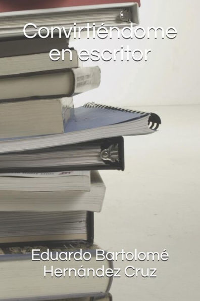 Convirtiéndome en escritor (Rumbo al poder) (Spanish Edition)