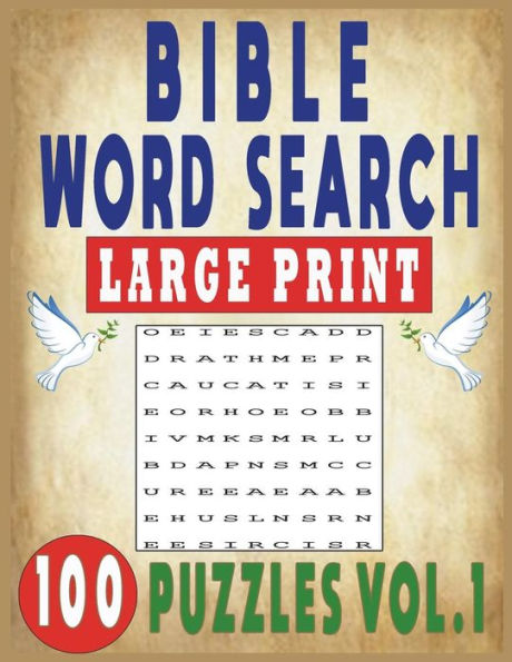 BIBLE WORD SEARCH LARGE PRINT 100 PUZZLES VOL.1 (WORDSEARCH BIBLE LARGE PRINT)