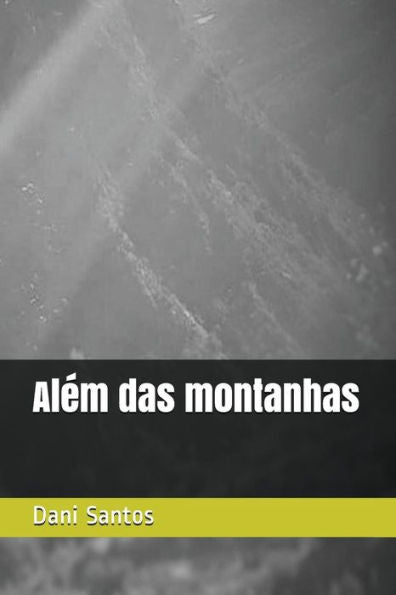 Al?m das montanhas (Portuguese Edition)