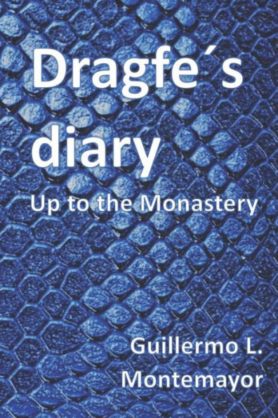 Dragfe?s Diary: Up to the Monastery