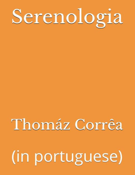 Serenologia : (In Portuguese)