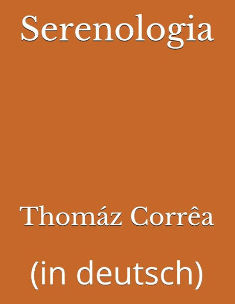 Serenologia : (In German)