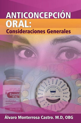 Anticoncepci�n Oral: Consideraciones Generales (Spanish Edition)