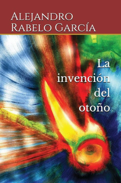 La invenci?n del oto?o (Spanish Edition)