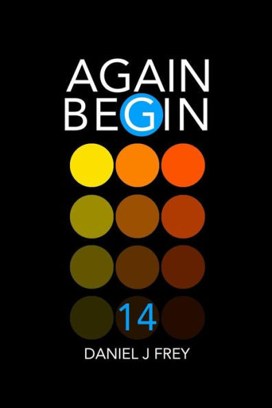 Again Begin 14: It All Stops