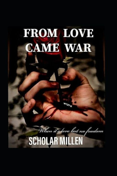 FROM LOVE CAME WAR: When its love but no freedom