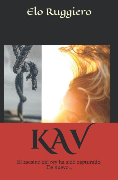 KAV: El asesino del rey ha sido capturado. De nuevo? (Spanish Edition)