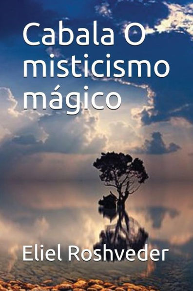 Cabala O misticismo m?gico (Portuguese Edition)