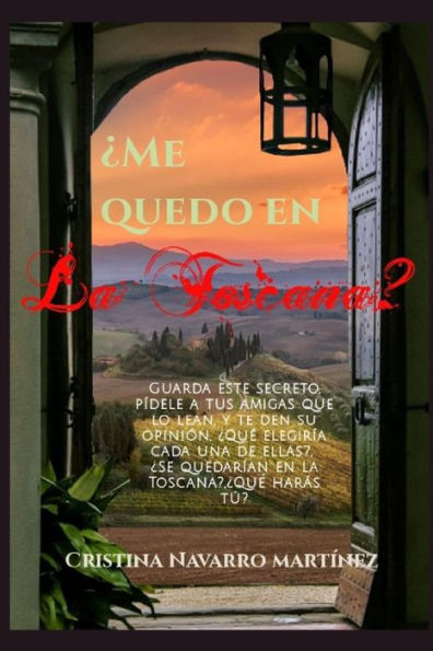 ?Me quedo en La Toscana? (Spanish Edition)
