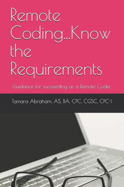 Remote Coding... Know The Requirements : Guidance For Succeeding As A Remote Coder