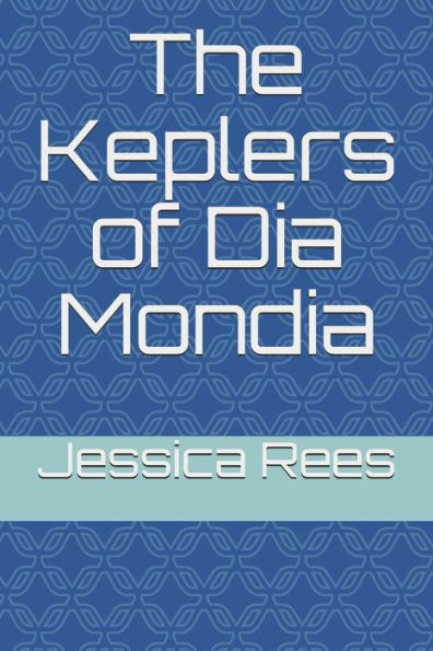 The Keplers Of Dia Mondia