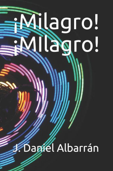 ?Milagro! ?MIlagro! (Spanish Edition)