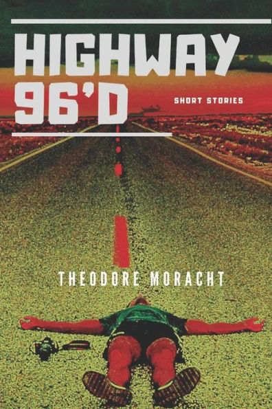 Highway 96?d: Weird Horror Short Stories