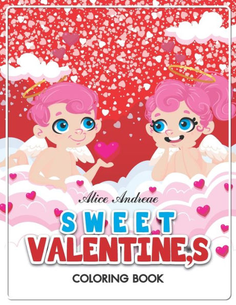 Valentine Coloring Book: Coloring And Activity Books For Kids Ages 4-8