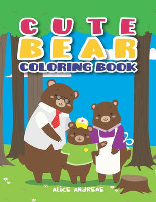 Bear Coloring Book: coloring and activity books for kids ages 4-8