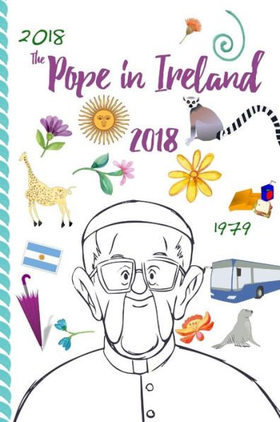 The Pope In Ireland 2018