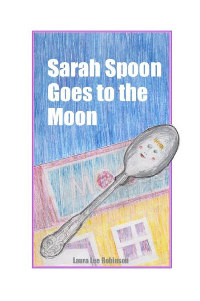 Sarah Spoon Goes To The Moon