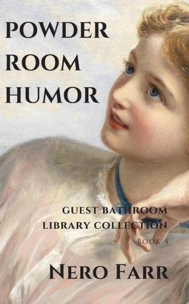 Powder Room Humor : Guest Bathroom Library Collection - 9781718029910