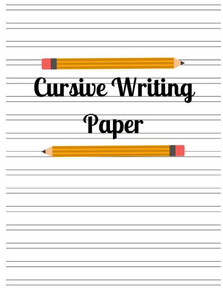 Cursive Writing Paper - 9781718030664