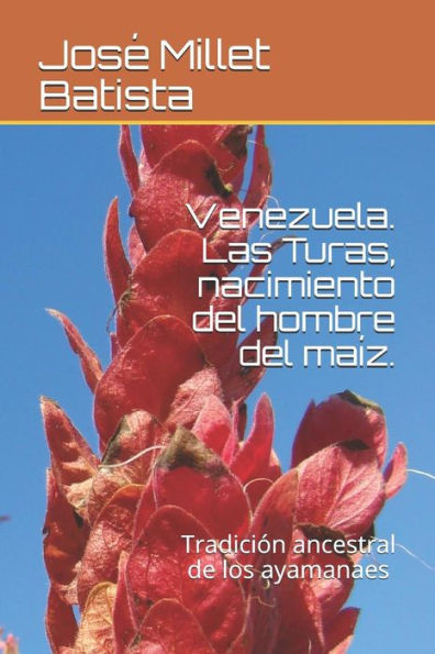 Venezuela . Las Turas, Nacimiento Del Hombre Del Ma