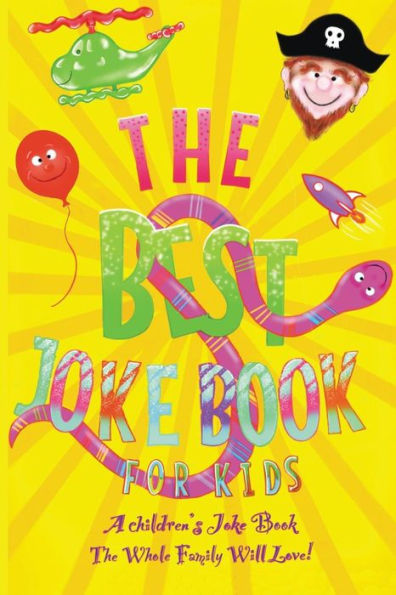 The Best Kids Joke Book For Kids: A Children