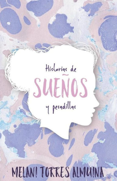 Historias de sue?os y pesadillas (Spanish Edition)