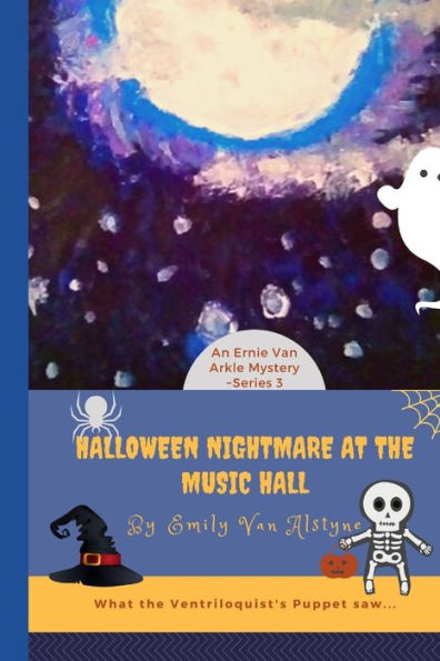 Halloween Nightmare at the Music Hall (Ernie Van Arkel, Toronto Newsboy Mysteries)