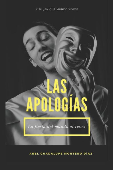 Las apologías: La fiesta del mundo al reves (Spanish Edition)
