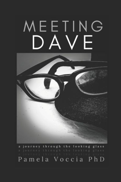Meeting Dave: A Journey Through The Looking Glass