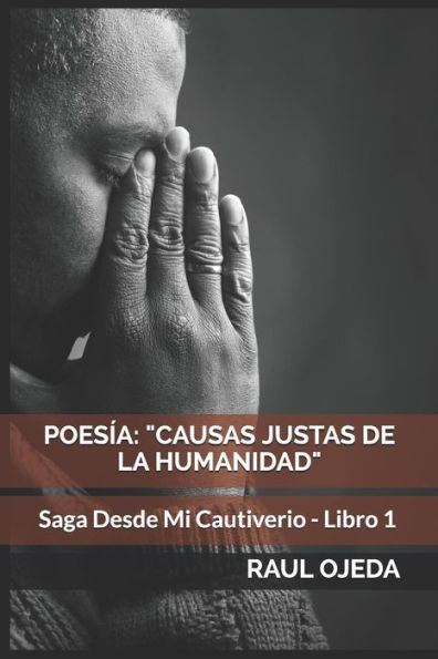 Libro 1: Poesía: "Causas Justas De La Humanidad" Poesía Latinoamericana