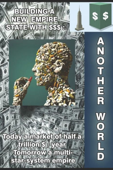 ANOTHER WORLD: A story about Star Travelers and pills