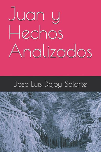 Juan y Hechos Analizados (Spanish Edition)