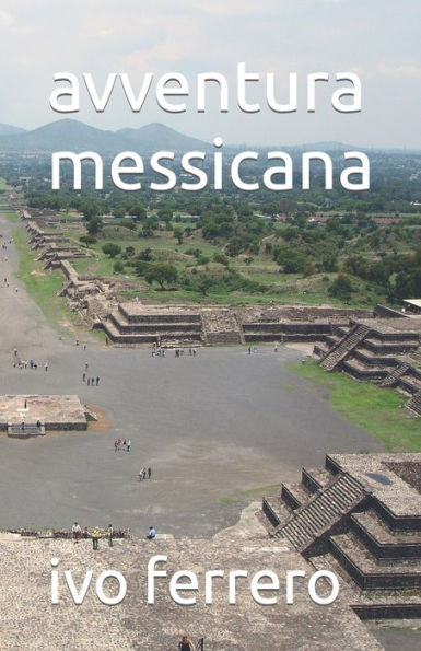 avventura messicana (Italian Edition)