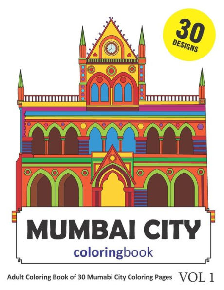 Mumbai City Coloring Book : 30 Coloring Pages Of Mumbai India Designs In Coloring Book For Adults