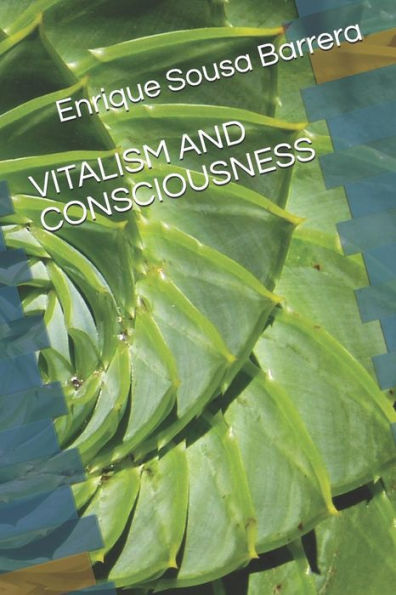 Vitalism And Consciousness