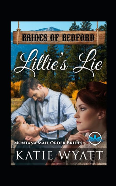 Lillie's Lie : Montana Mail Order Brides