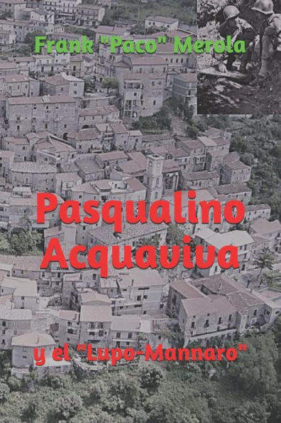 Pasqualino Acquaviva: Y El "Lupo-Mannaro"