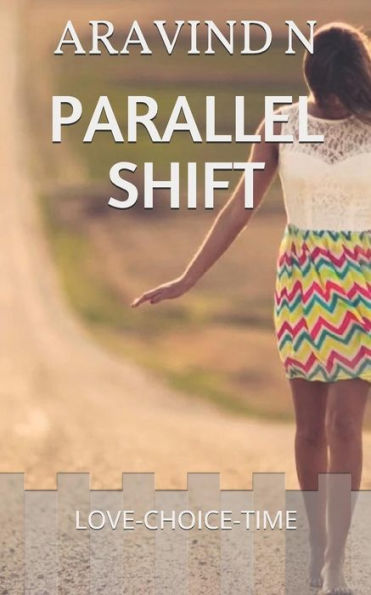 Parallel Shift : Love-Choice-Time